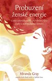 Probuzení ženské energie - Miranda Gray - Kliknutím na obrázek zavřete